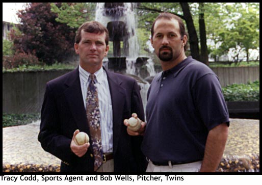 Tracy Codd, Sports Agent and Bob Wells, Pitcher